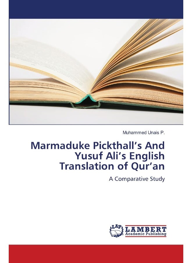 Marmaduke Pickthall's And Yusuf Ali's English Translation of Qur'an
