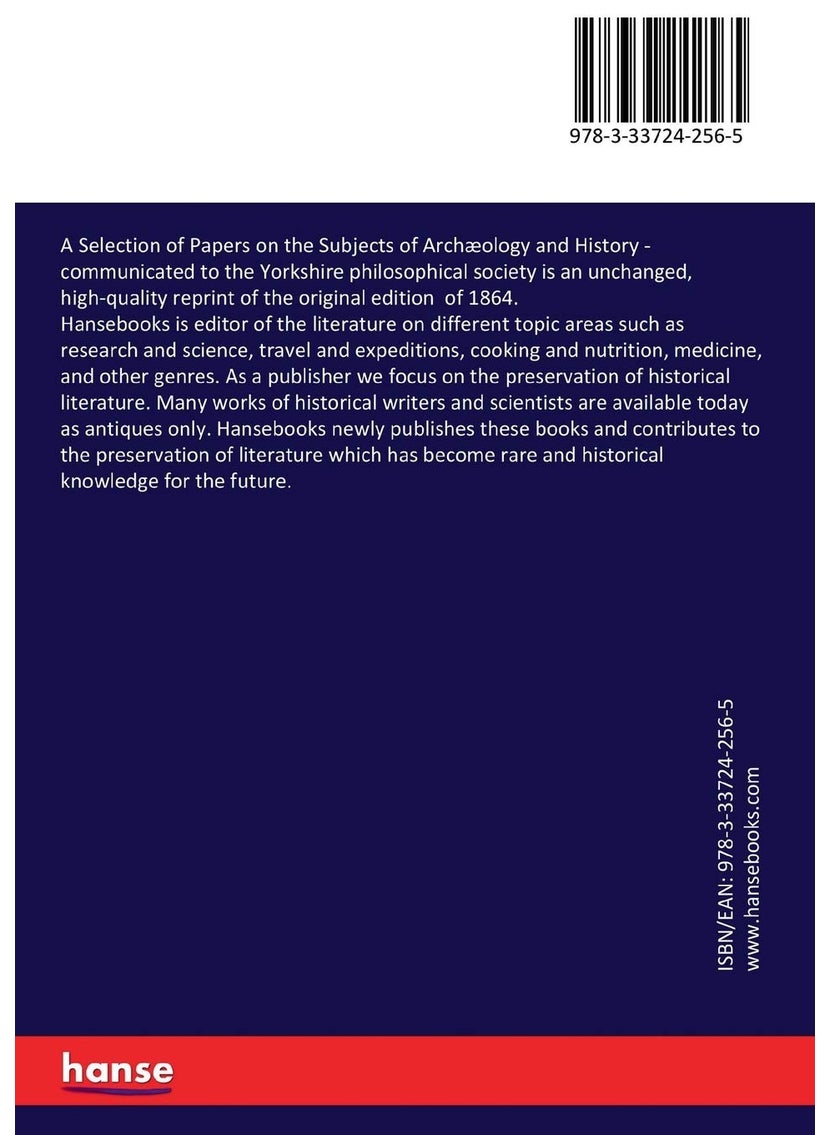 A Selection of Papers on the Subjects of Archæology and History: communicated to the Yorkshire philosophical society  - Image 2