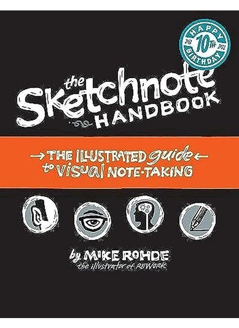 Sketchnote Handbook The The Illustrated Guide To Visual Note Taking By Rohde Mike Paperback
