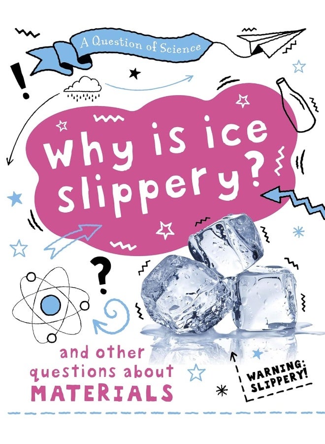 A Question of Science: Why is ice slippery? And other questions about materials