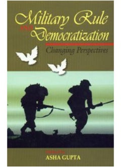 Military Rule and Democratization  Changing Perspectives 