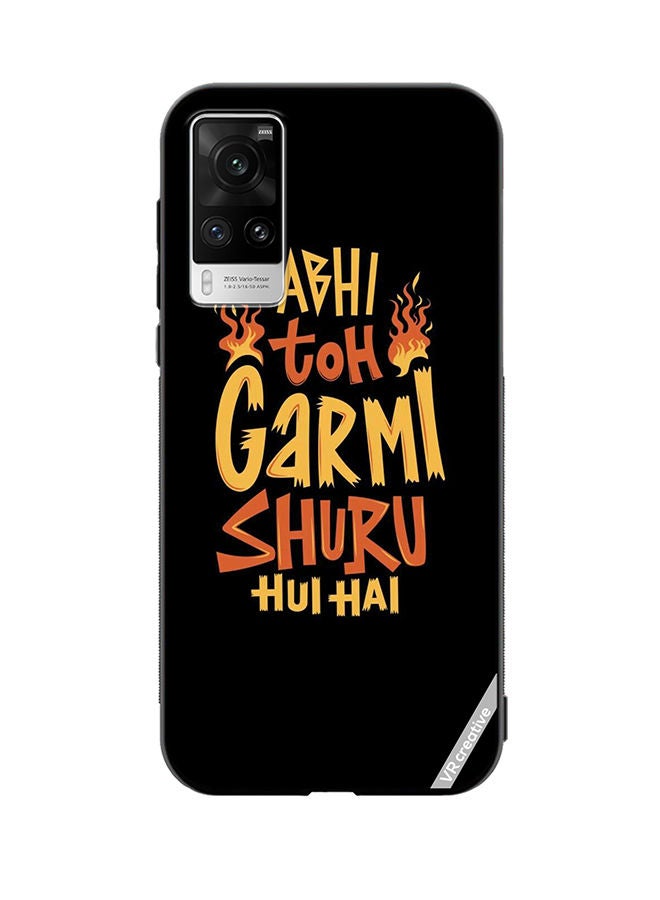 VR CREATIVE Protective Case Cover For Vivo X60 Pro Abhi Toh Garmi Design Multicolour - Image 1