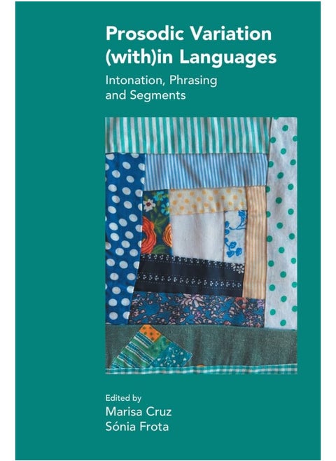 Prosodic Variation (with)in Languages: Intonation, Phrasing and Segments