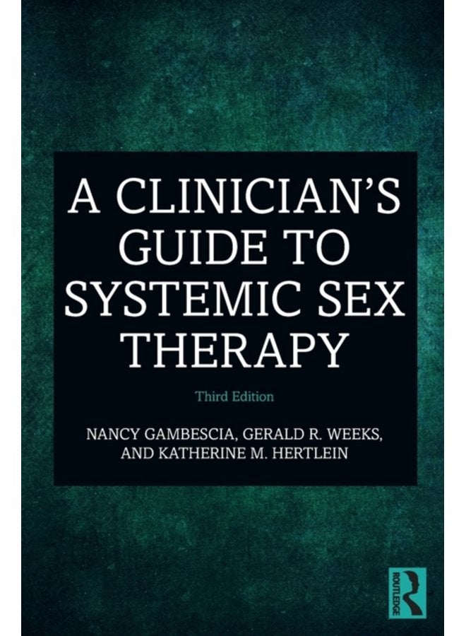 A Clinician s Guide to Systemic Sex Therapy - Paperback