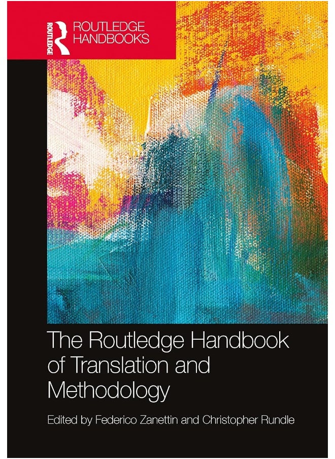 The Routledge Handbook of Translation and Methodology 