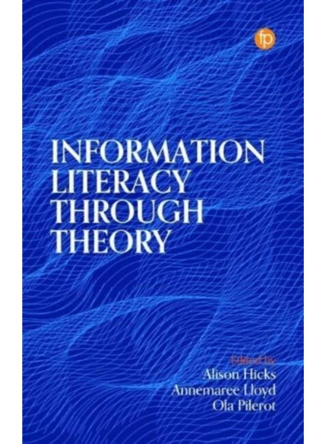 Information Literacy Through Theory
