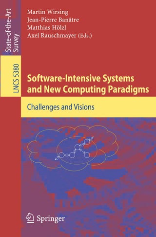 Software-Intensive Systems and New Computing Paradigms: Challenges and Visions - pzsku/Z8190EAA04E4CA9BE045BZ/45/1749041593/b6d61d3d-02a6-4f4f-ab16-51beceabfc8b