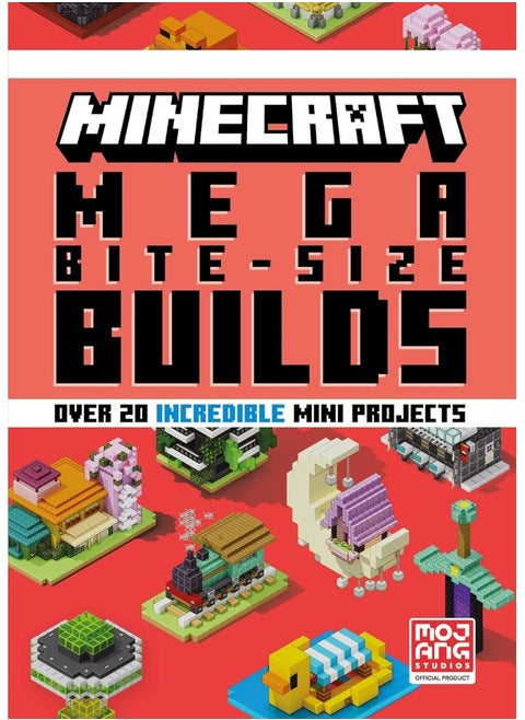 Minecraft Mega Bite-Size Builds: An official Minecraft illustrated guide with over 20 brand-new mini-projects to build in the game for 2024: perfect for beginners and kids, teens and adults alike!