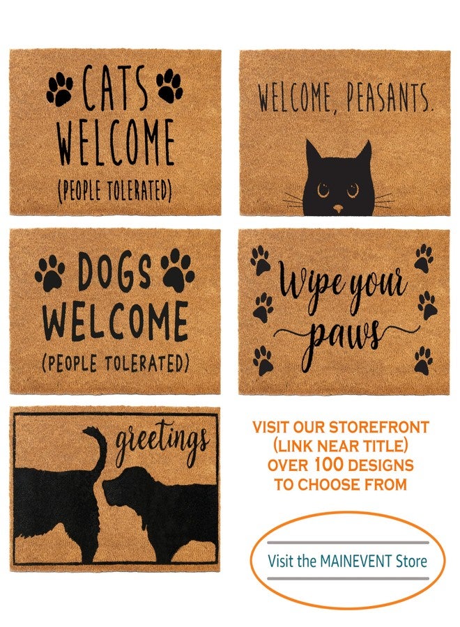 MAINEVENT Dogs Welcome People Tolerated Door Mat 30x17 Inch, Funny Dog Doormat, Mat Dog, Hope You Like Dogs Doormat, Coir Mat - Image 5