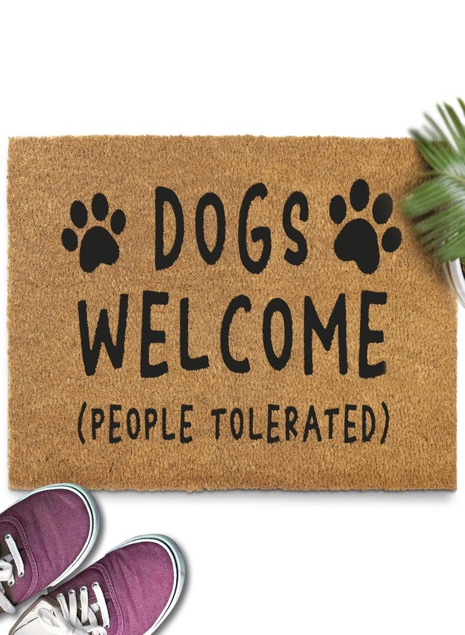 MAINEVENT Dogs Welcome People Tolerated Door Mat 30x17 Inch, Funny Dog Doormat, Mat Dog, Hope You Like Dogs Doormat, Coir Mat - Image 1