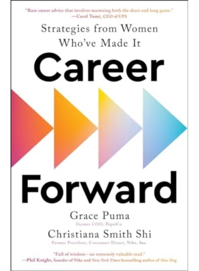 Career Forward : Strategies from Women Who've Made It