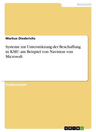 Systeme zur Unterstützung der Beschaffung in KMU am Beispiel von Navision von Microsoft - pzsku/Z8197E55348EC9829E139Z/45/1749123314/2374d704-feaa-4404-bcac-588a873d2c99