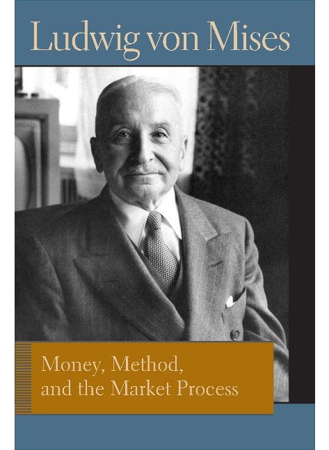 Money, Method and the Market Process 