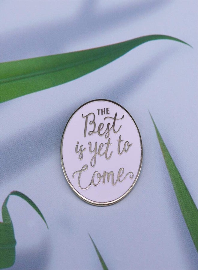GuDeKe The Best is Yet to Come Enamel Pin Cute Funny Lapel Backpacks Brooches Gifts for Women - Image 3