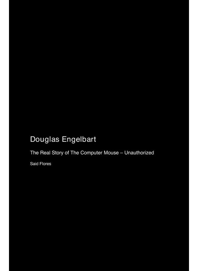 Douglas Engelbart: The Real Story of The Computer Mouse - Unauthorized  - Image 1