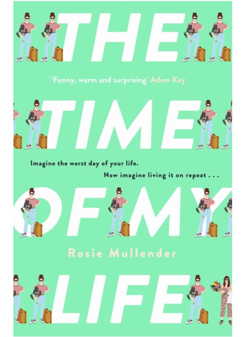 The Time of My Life : The MOST hilarious book you'll read all year