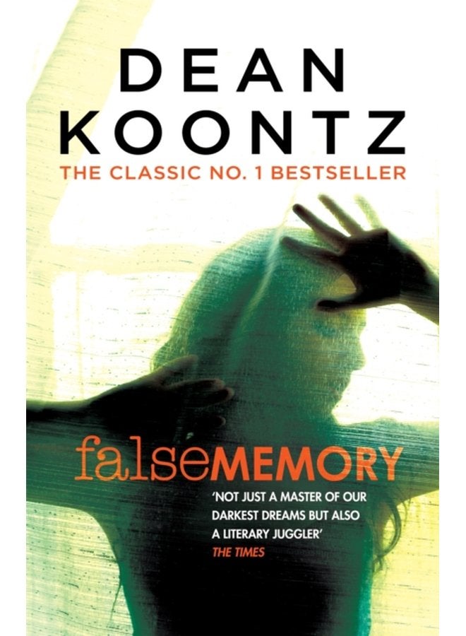 False Memory A thriller that plays terrifying tricks with your mind - Paperback