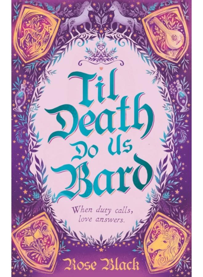 Til Death Do Us Bard : A heart-warming tale of marriage, magic, and monster-slaying