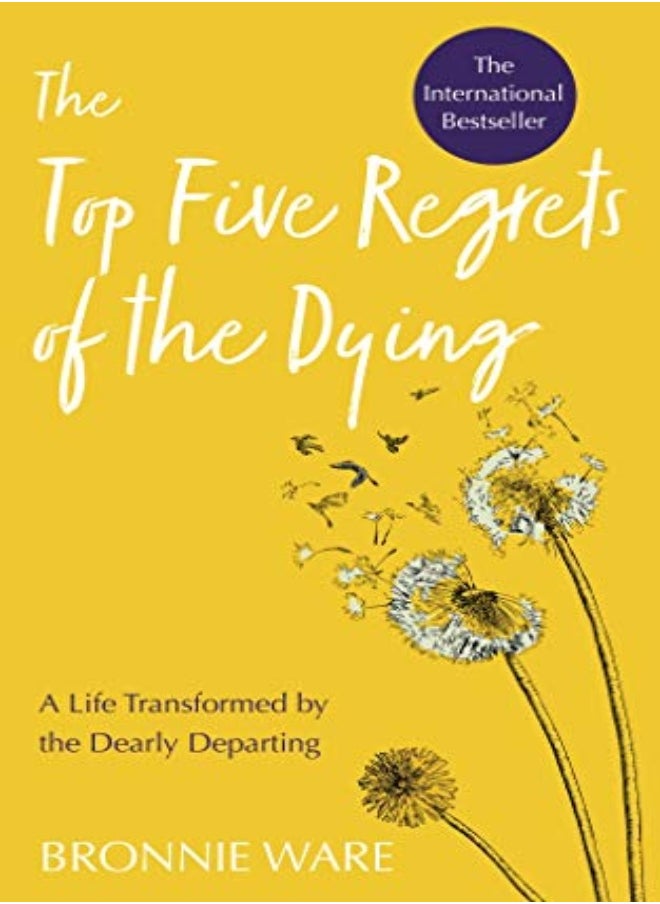 Top Five Regrets Of The Dying 