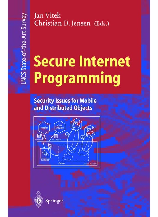 Secure Internet Programming: Security Issues for Mobile and Distributed Objects