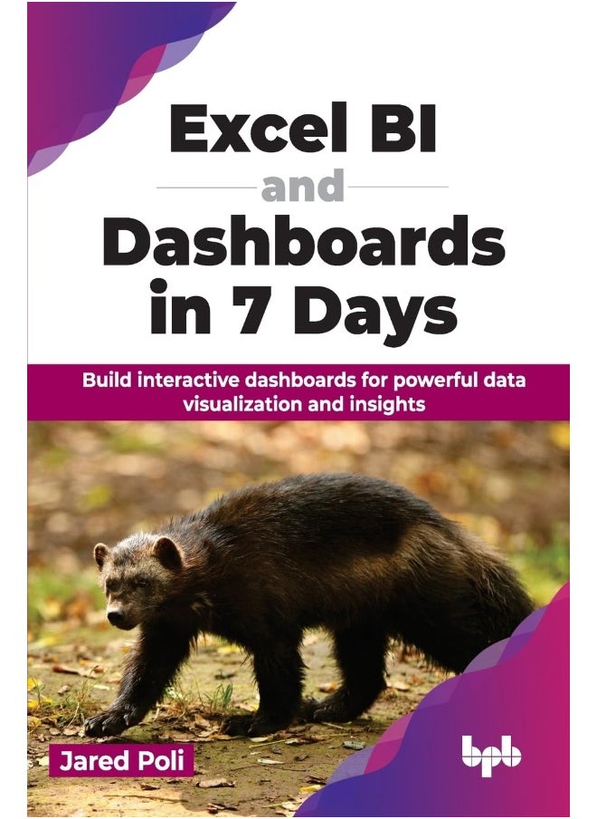 Excel BI and Dashboards in 7 Days: Build interactive dashboards for powerful data vis  - Image 1