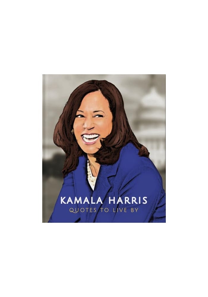 Kamala Harris: Quotes to Live By