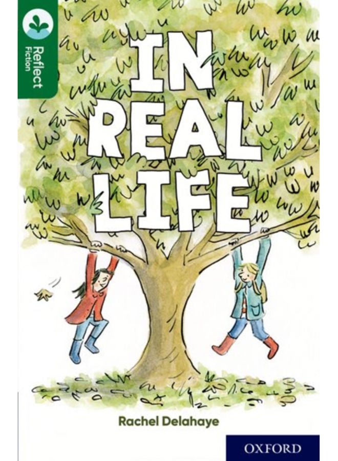 Oxford Reading Tree TreeTops Reflect: Oxford Reading Level 12: In Real Life 