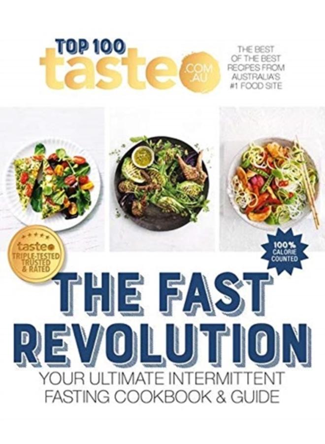 The Fast Revolution : 100 top-rated recipes for intermittent fasting from Australia's #1 food site 