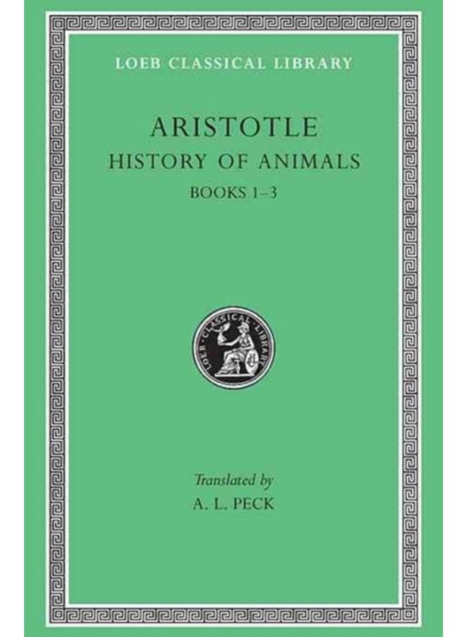 History of Animals Volume I Books 1 3 - Hardback
