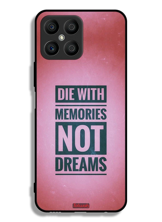 Tolwak Honor X8 4G Protective Case Cover Die With Memories Not Dreams - Image 2