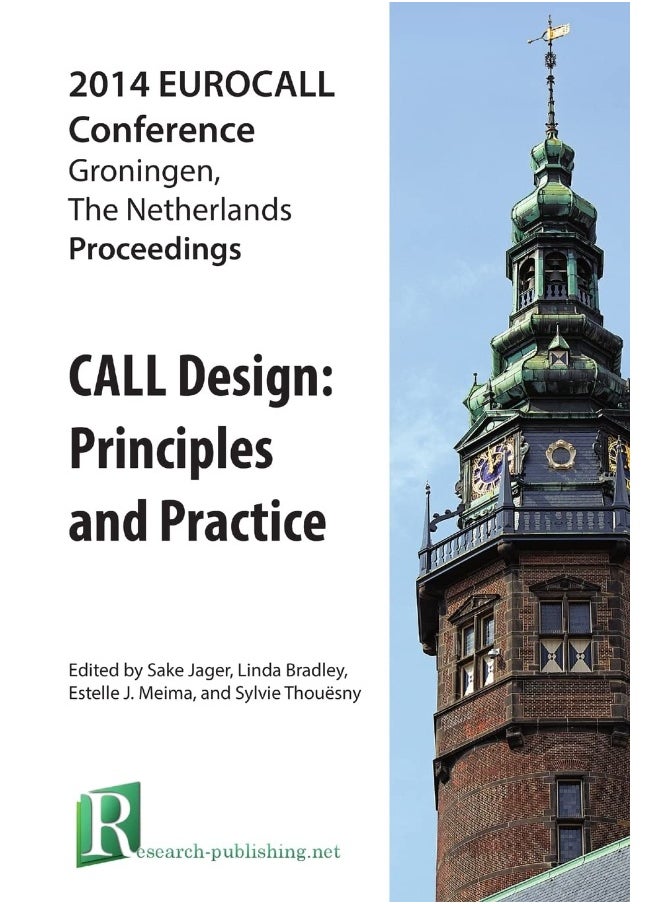 CALL Design: Principles and Practice - Proceedings of the 2014 EUROCALL Conference, Groningen, The Netherlands 