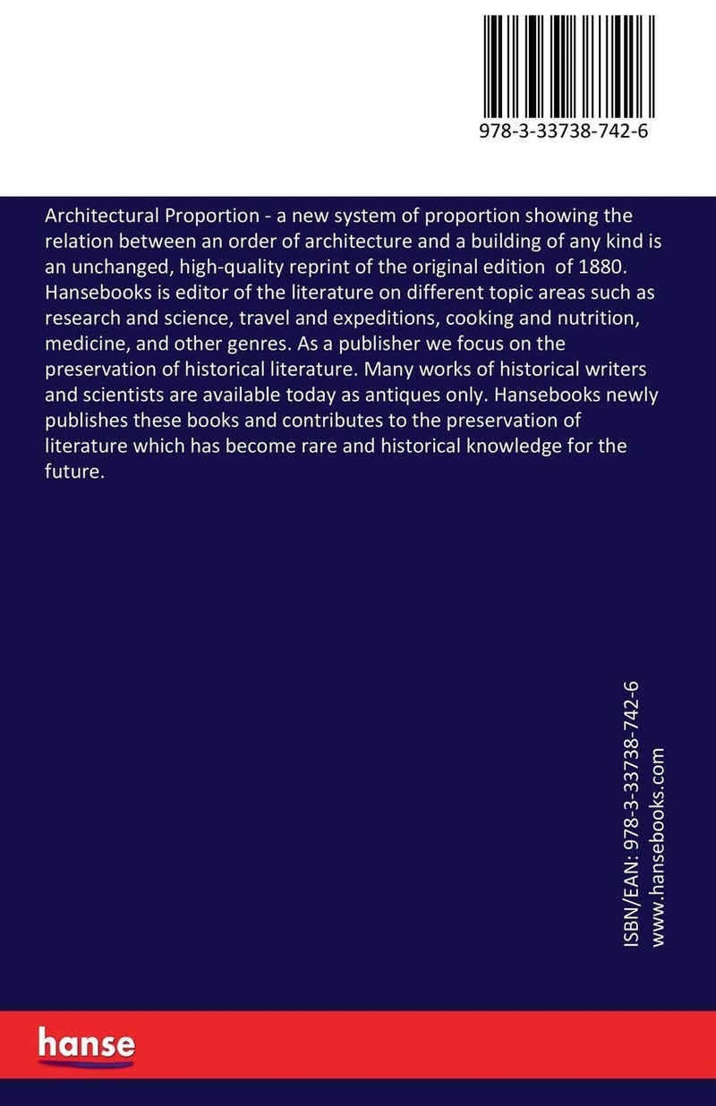Architectural Proportion: a new system of proportion showing the relation between an order of architecture and a building of any kind - Image 2