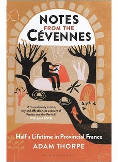 Notes from the Cévennes: Half a Lifetime in Provincial France 