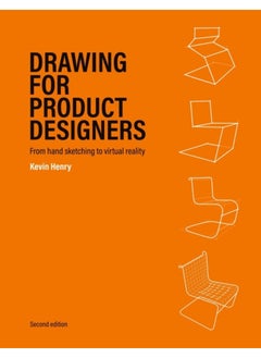 Drawing for Product Designers Second Edition : From Hand Sketching to Virtual Reality 