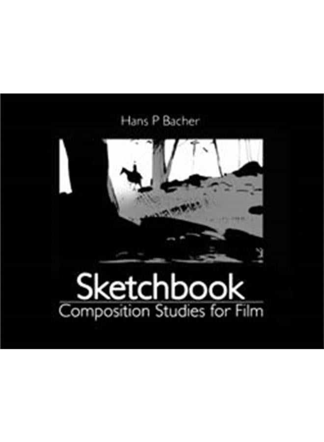 Sketchbook: Composition Studies for Film