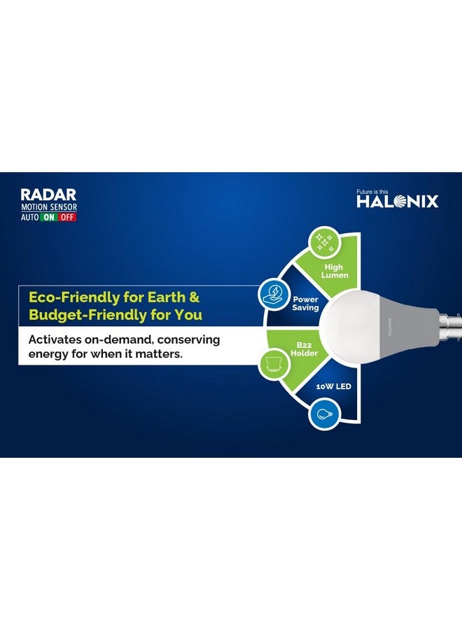 Halonix 10W Auto-on-Auto off Radar Motion Sensor Led Bulb | Auto on-Auto off led bulb | Color- White | Base- B22 | Pack of 8 | - Image 2