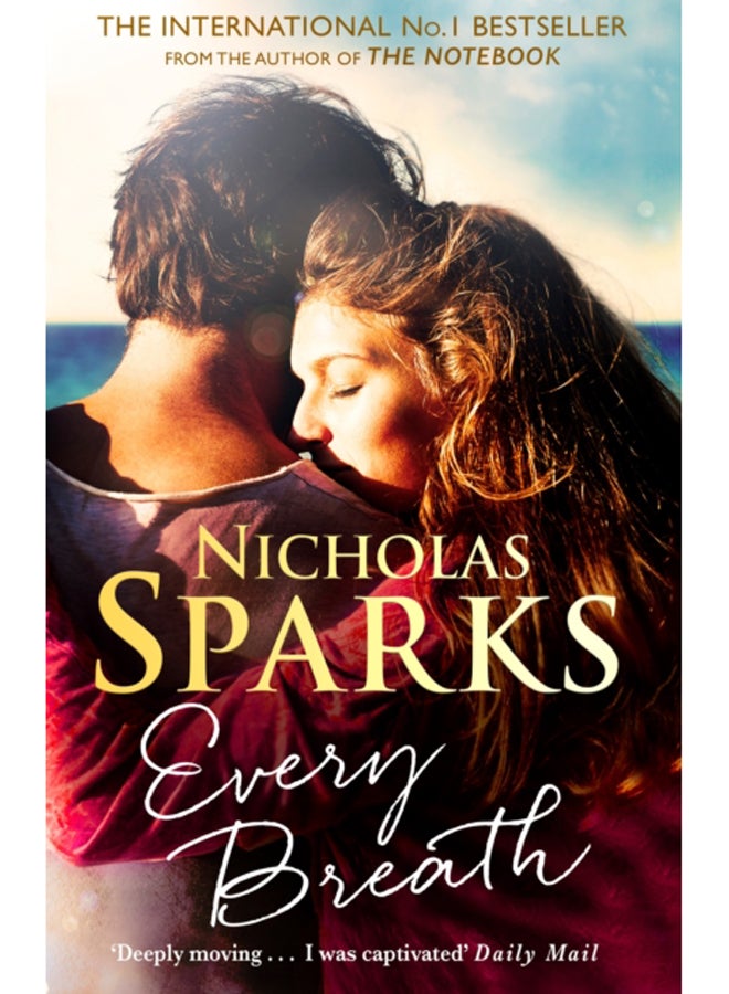 Every Breath : A captivating story of enduring love from the author of The Notebook 