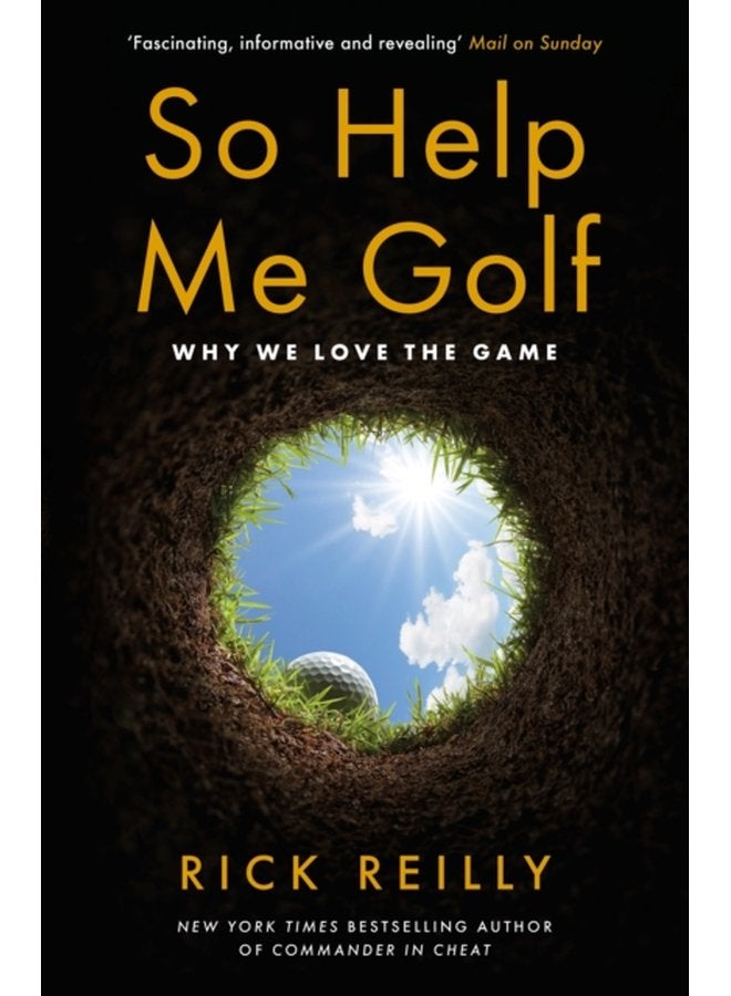 So Help Me Golf Why We Love the Game - Paperback
