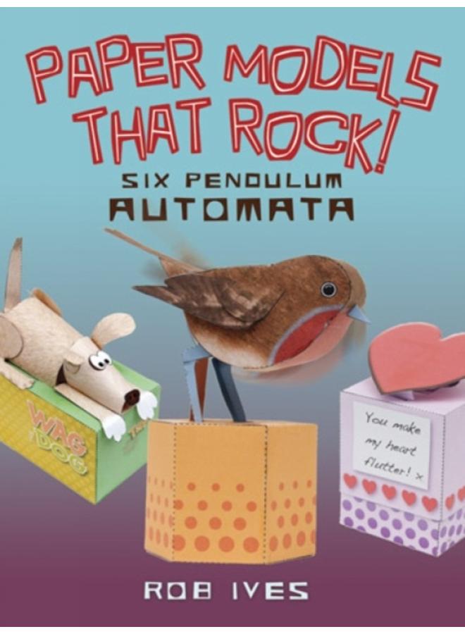 Paper Models That Rock! : 6 Pendulum Automata 