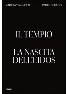 Il Tempio. La nascita dell'Eidos : The Temple. Birth of the Eidos 