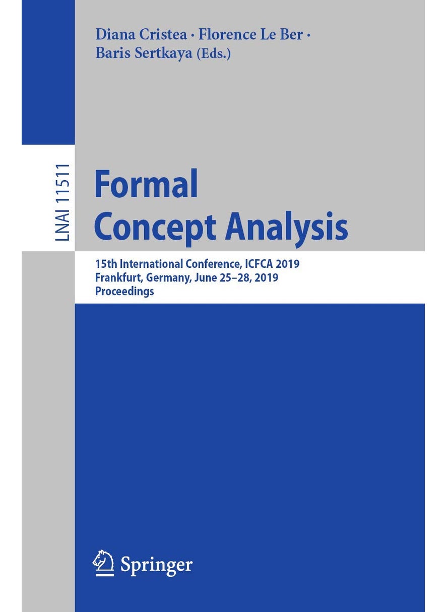 Formal Concept Analysis: 15th International Conference, ICFCA 2019, Frankfurt, Germany, June 25-28, 2019, Proceedings 
