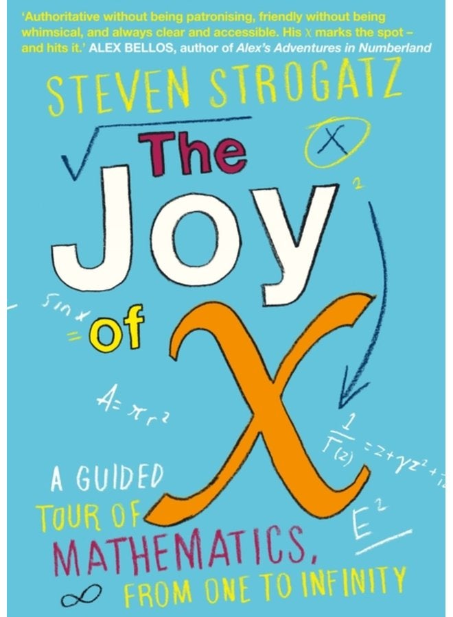 The Joy of X A Guided Tour of Mathematics from One to Infinity - Paperback