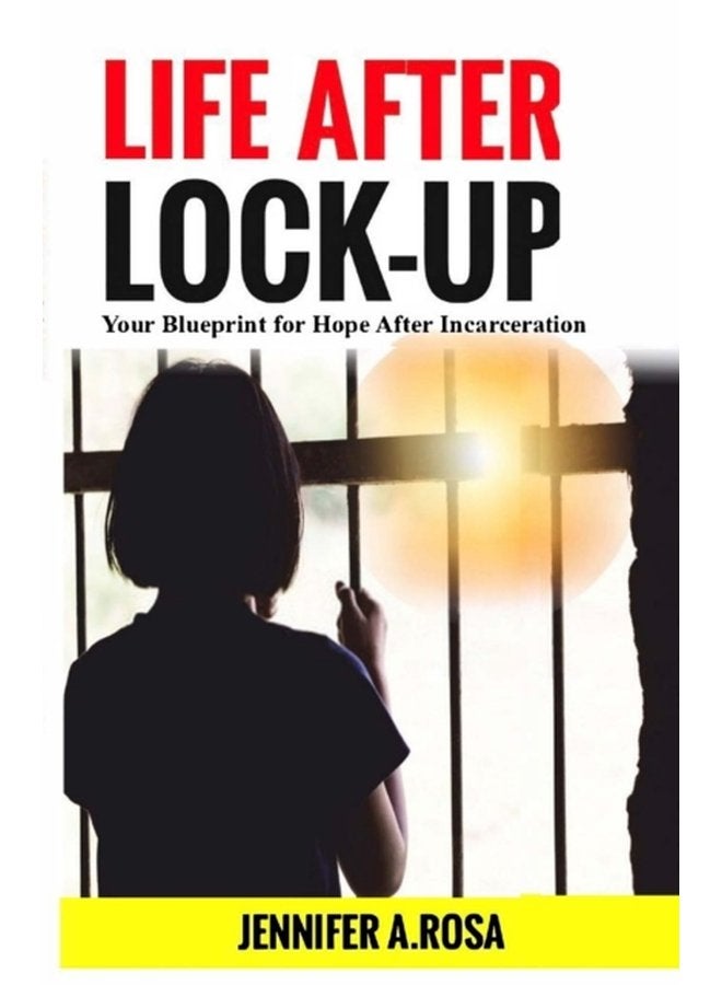 Life after Lock Up Your Blueprint for Hope After Incarceration - Paperback