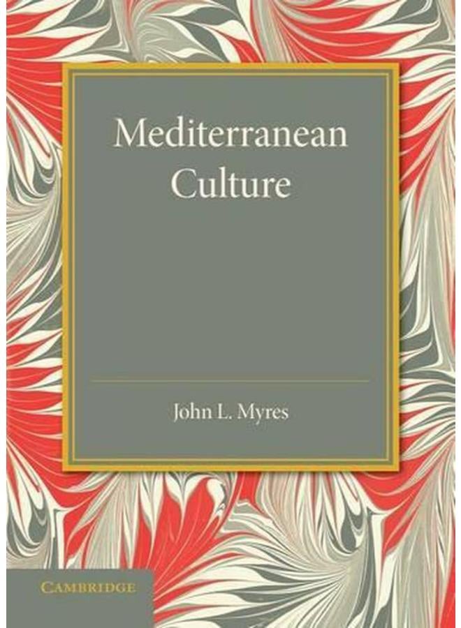 Mediterranean Culture: The Frazer Lecture 1943 