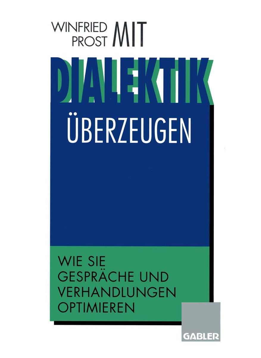 Mit Dialektik überzeugen: Wie Sie Gespräche und Verhandlungen optimieren 