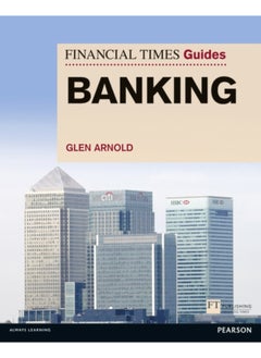 Financial Times Guide to Banking, The 