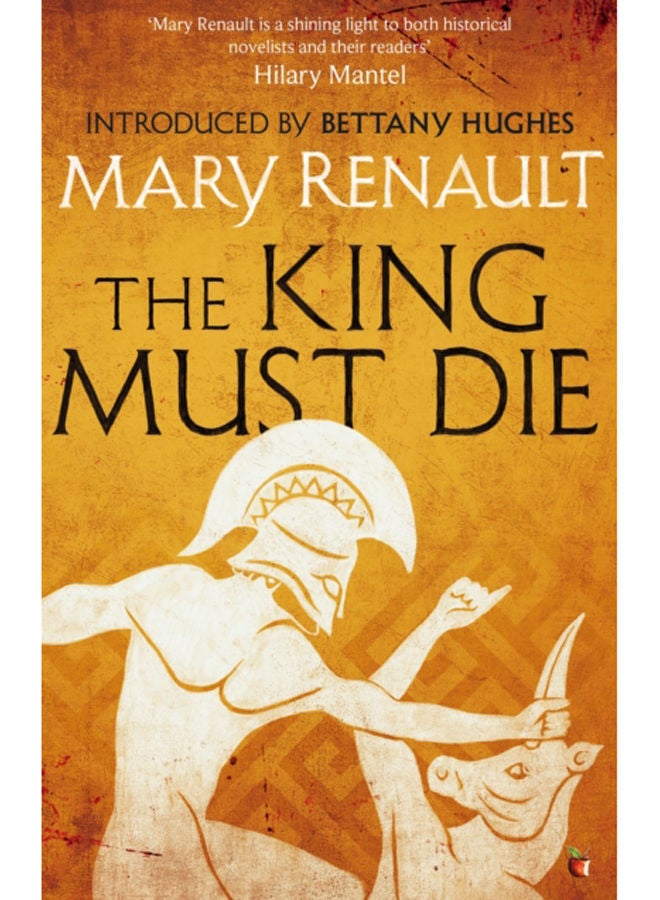 The King Must Die : A Virago Modern Classic 