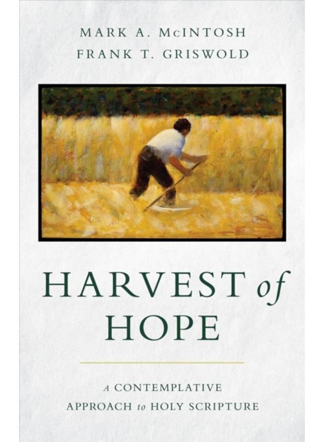 Harvest of Hope : A Contemplative Approach to Holy Scripture