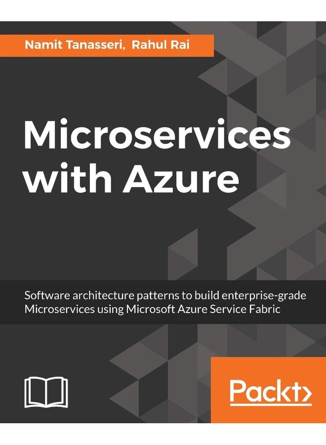Microservices with Azure: Build highly maintainable and scalable enterprise-grade apps