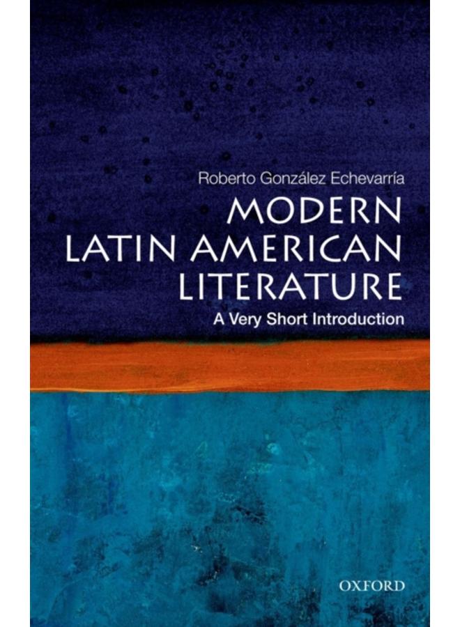 Modern Latin American Literature: A Very Short Introduction 